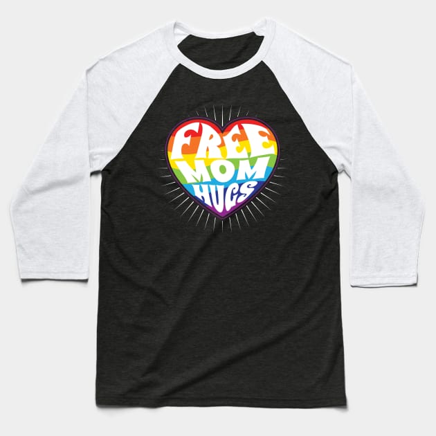 Free Mom Hugs Rainbow Heart Pride LGBT Baseball T-Shirt by aneisha